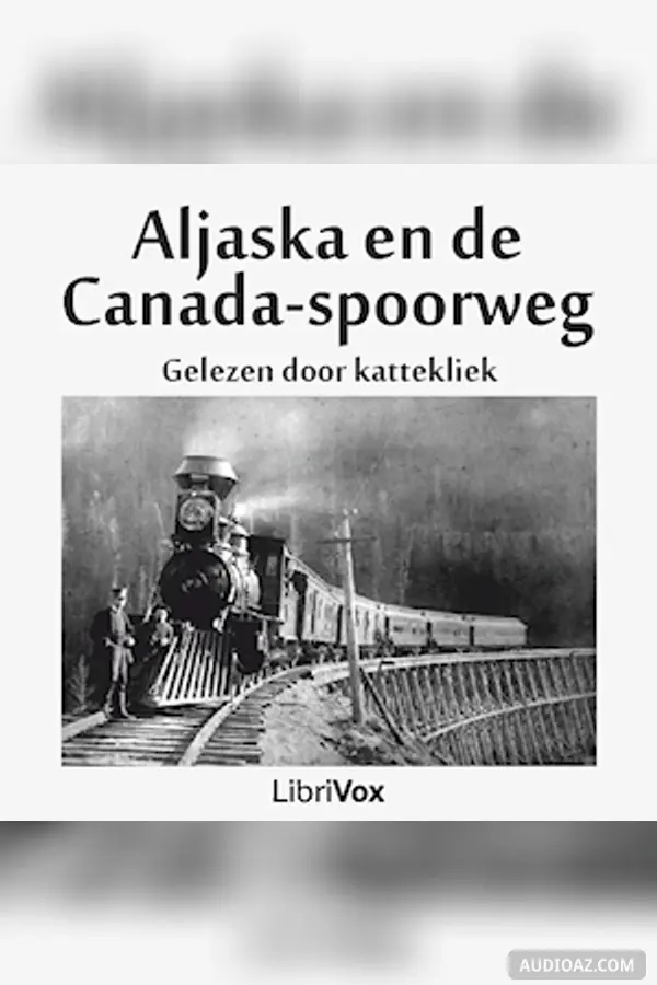 Aljaska (Alaska) en de Canada-spoorweg