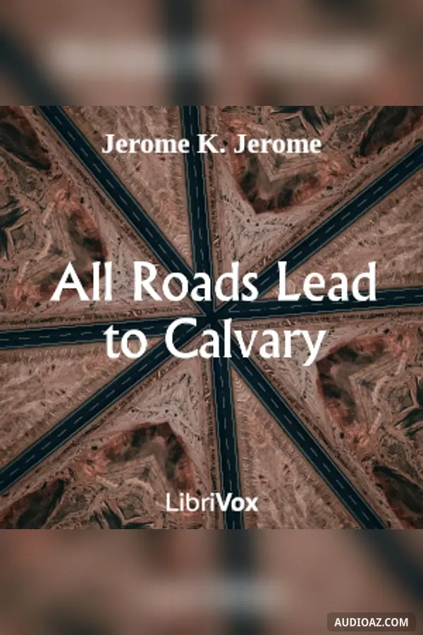 All Roads Lead to Calvary