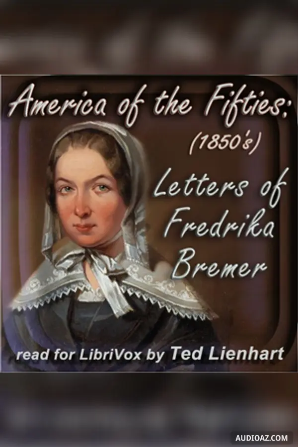 America of the Fifties: Letters of Fredrika Bremer
