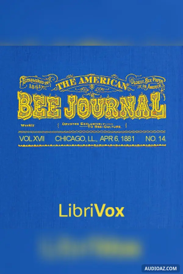 American Bee Journal. Vol. XVII, No. 14, Apr. 6, 1881