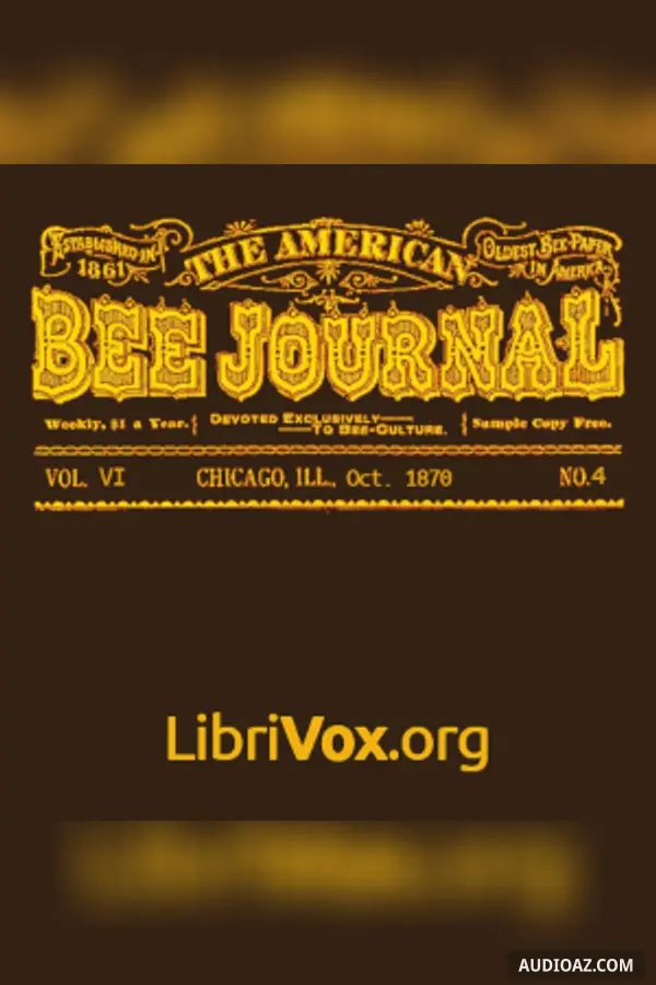 American Bee Journal. Vol. VI, No. 4, Oct 1870
