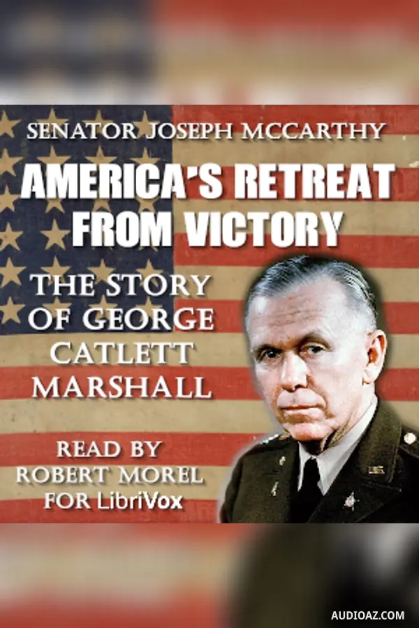 America's Retreat from Victory; The Story of George Catlett Marshall