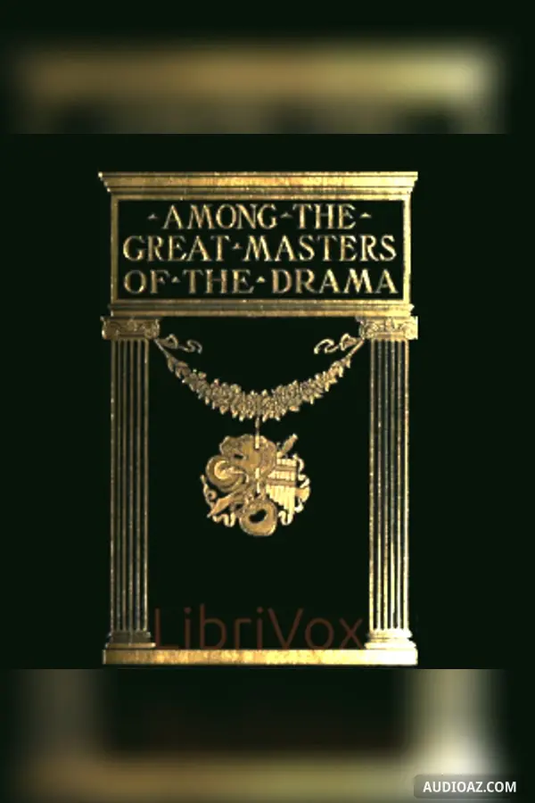 Among the Great Masters of the Drama