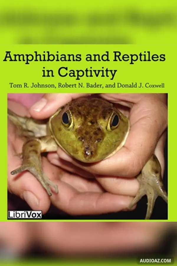 Amphibians and Reptiles in Captivity