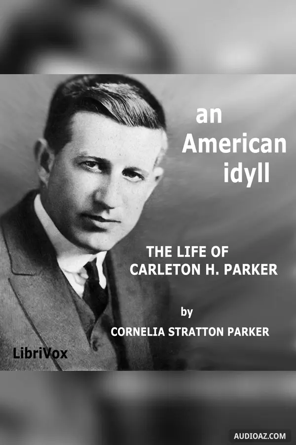 American Idyll: The Life of Carlton H. Parker
