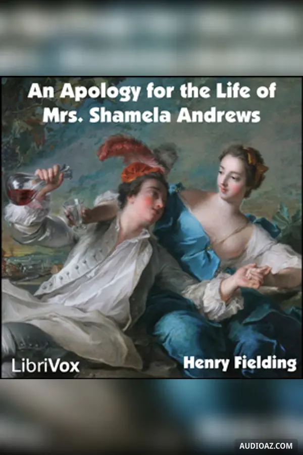 Apology for the Life of Mrs. Shamela Andrews (Dramatic Reading)