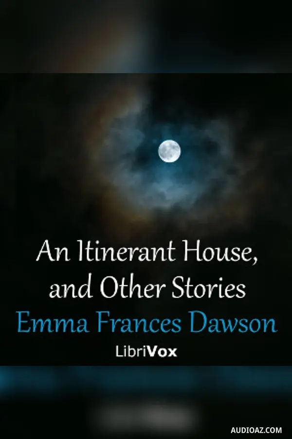 Itinerant House, and Other Stories