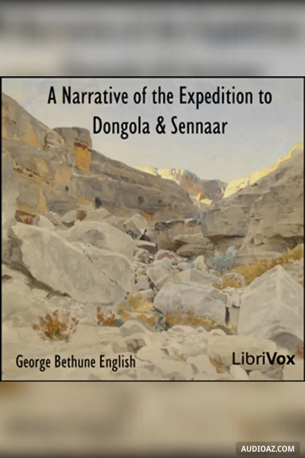 Narrative of the Expedition to Dongola and Sennaar