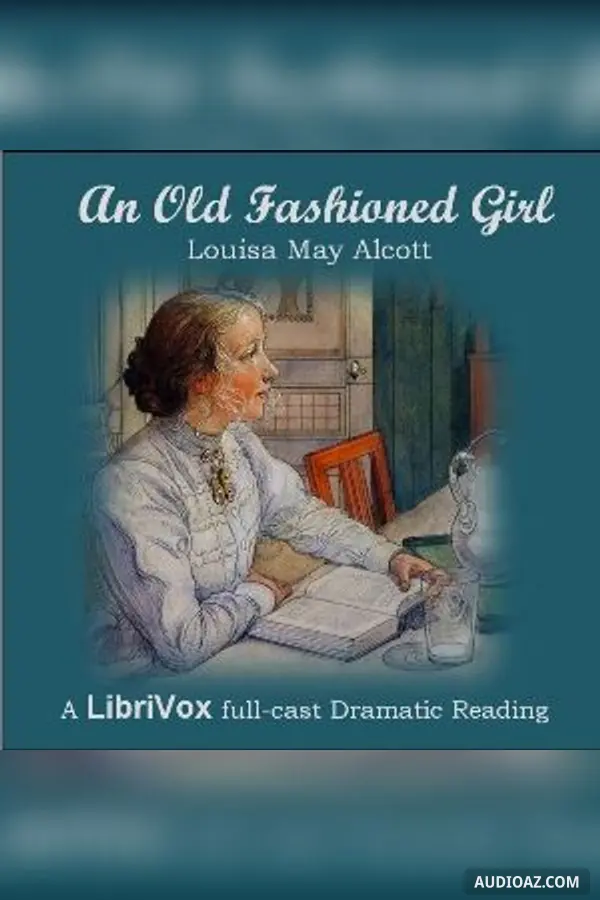 Old-Fashioned Girl (Version 3 Dramatic Reading)
