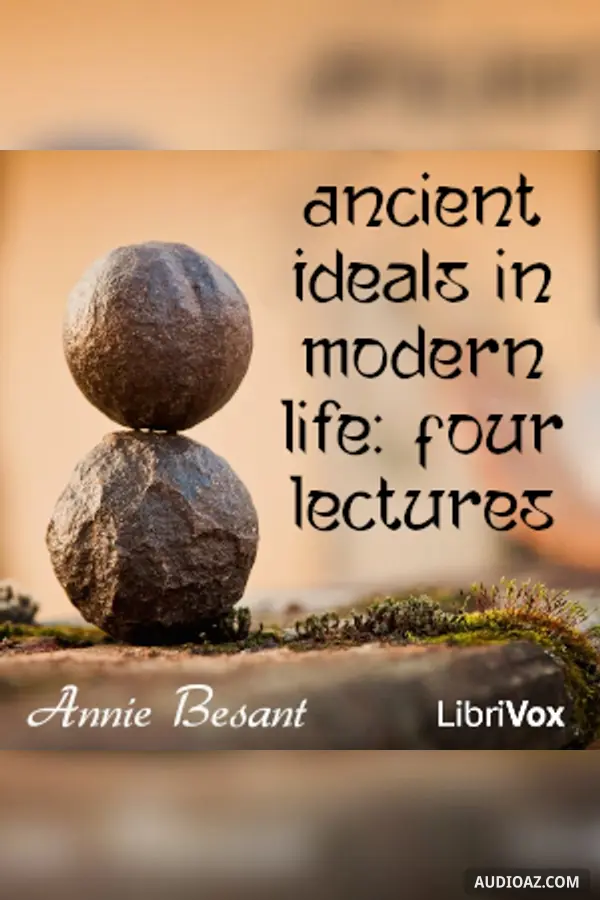 Ancient Ideals in Modern Life: Four Lectures