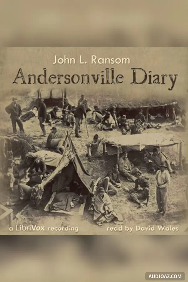 Andersonville Diary, Escape And List Of The Dead
