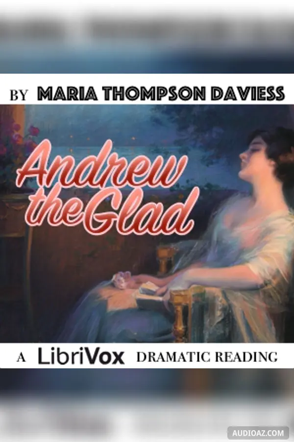 Andrew the Glad (Dramatic Reading)