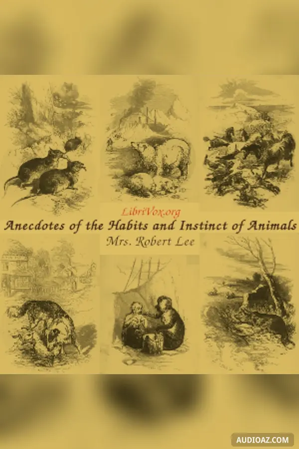 Anecdotes of the Habits and Instinct of Animals