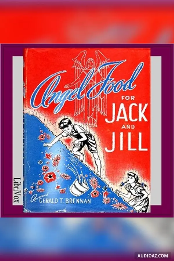 Angel Food For Jack and Jill: Little Talks to Little Folks