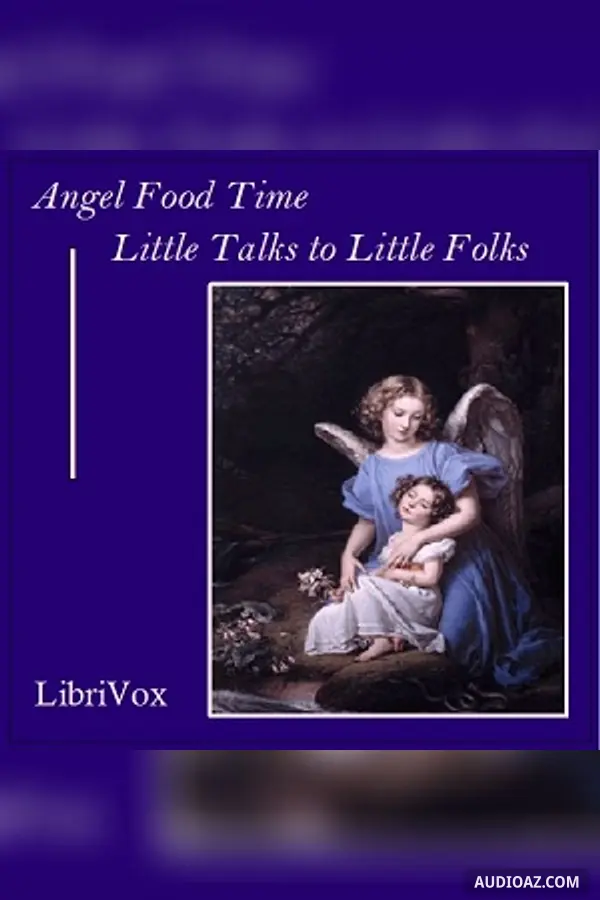 Angel Food Time: Little Talks to Little Folks