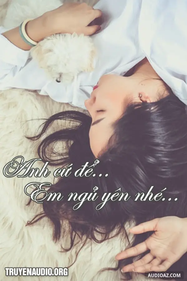 Anh Cứ Để Em Ngủ Yên Nhé