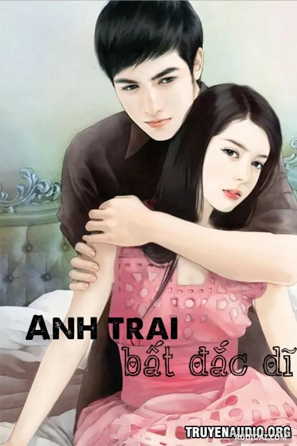 Anh Trai Bất Đắc Dĩ