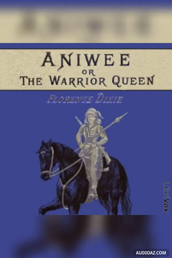 Aniwee: or, the Warrior Queen