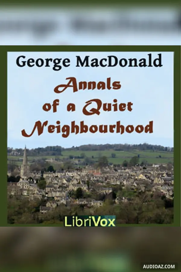 Annals of a Quiet Neighbourhood