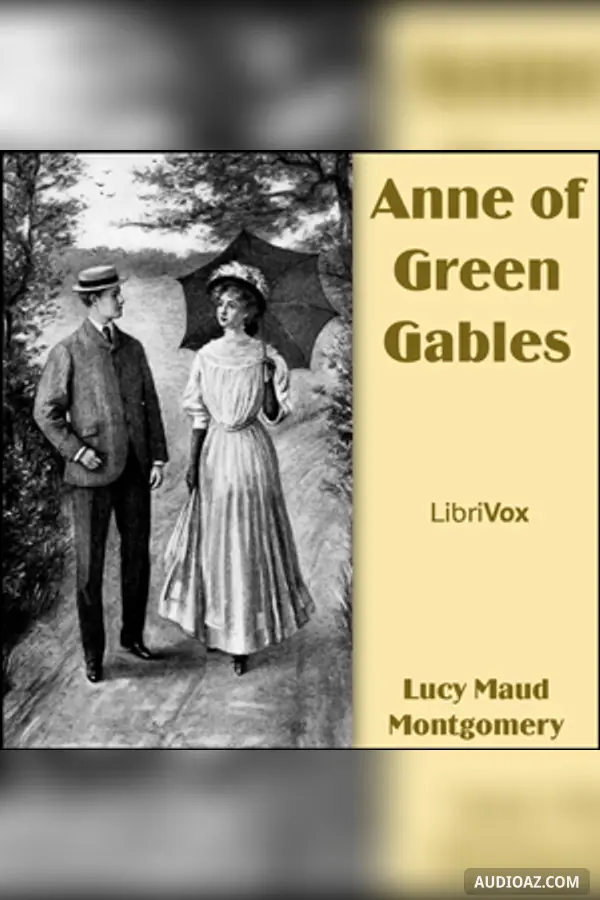 Anne of Green Gables (Dramatic Reading)
