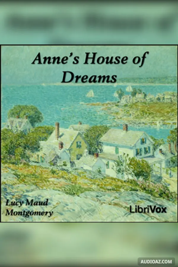 Anne's House of Dreams (Dramatic Reading)
