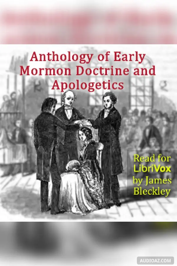 Anthology of Early Mormon Doctrine and Apologetics