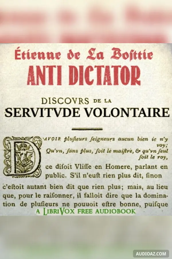 Anti-Dictator: The Discours sur la servitude voluntaire