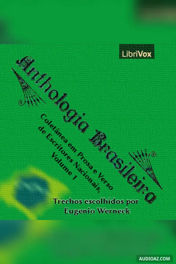 Antologia Brasileira, Coletânea em Prosa e Verso de Escritores Nacionais, Volume 1