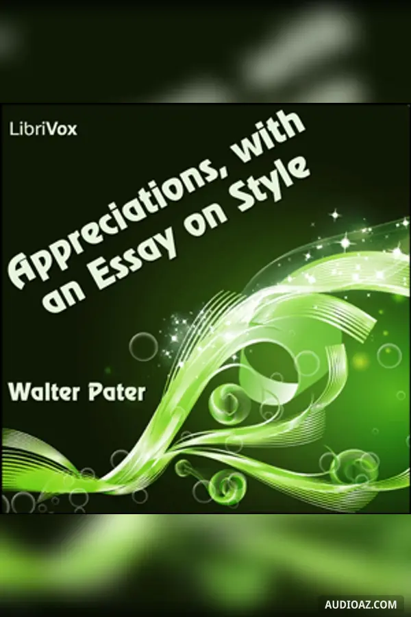 Appreciations, with an Essay on Style
