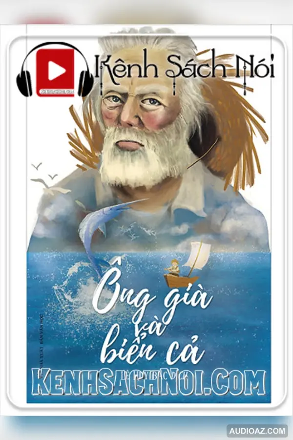Ông Già và Biển Cả (KenhSachNoi.Com)