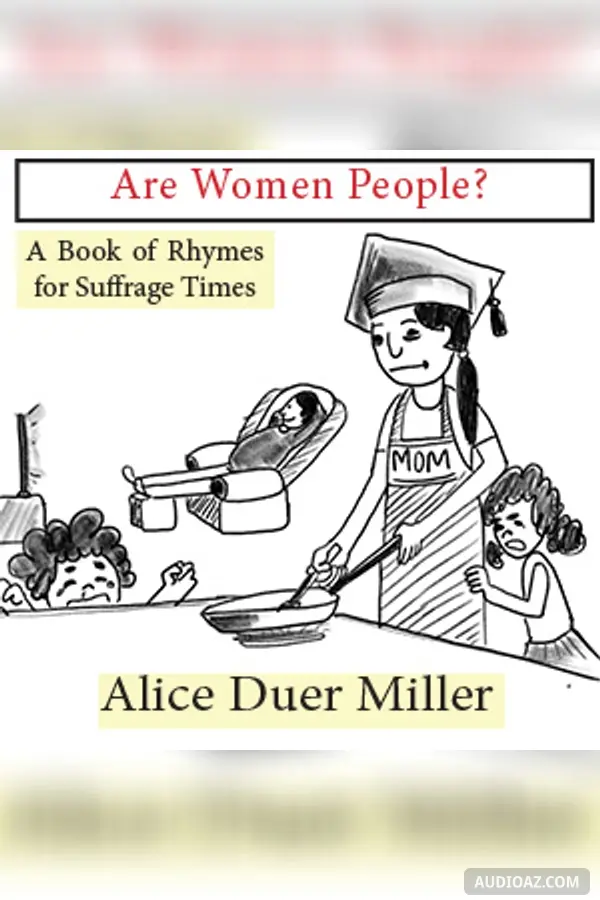 Are Women People? A Book of Rhymes for Suffrage Times