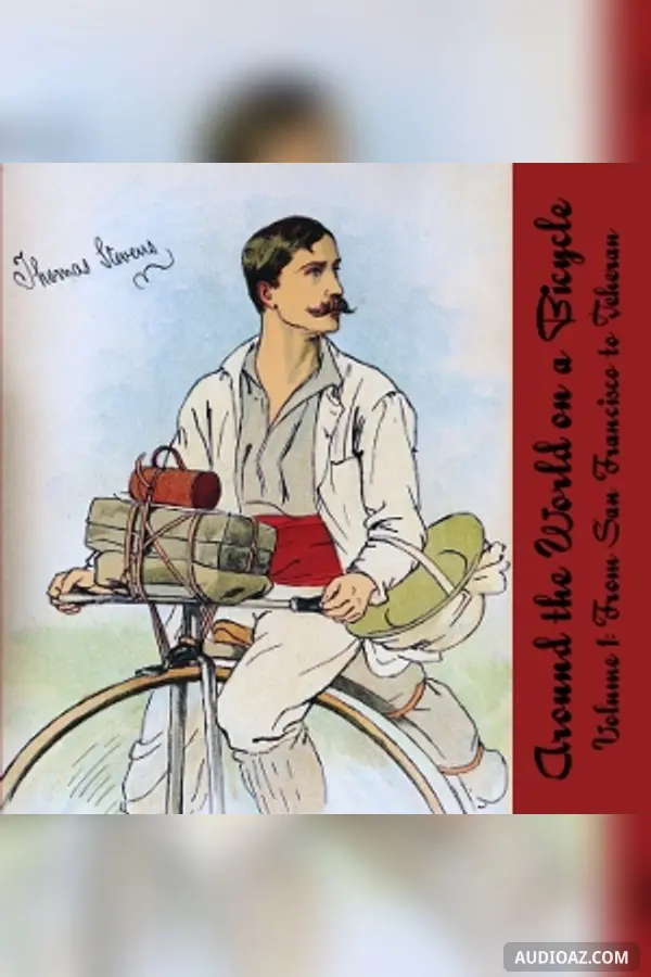 Around the World on a Bicycle, Vol. 1