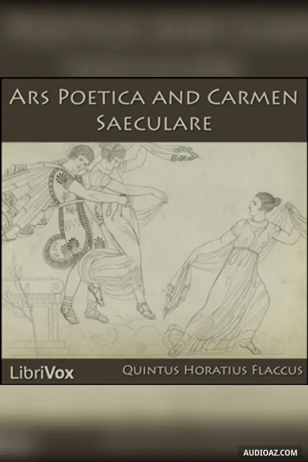 Ars Poetica and Carmen Saeculare