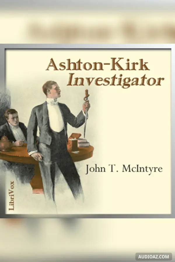 Ashton-Kirk, Investigator