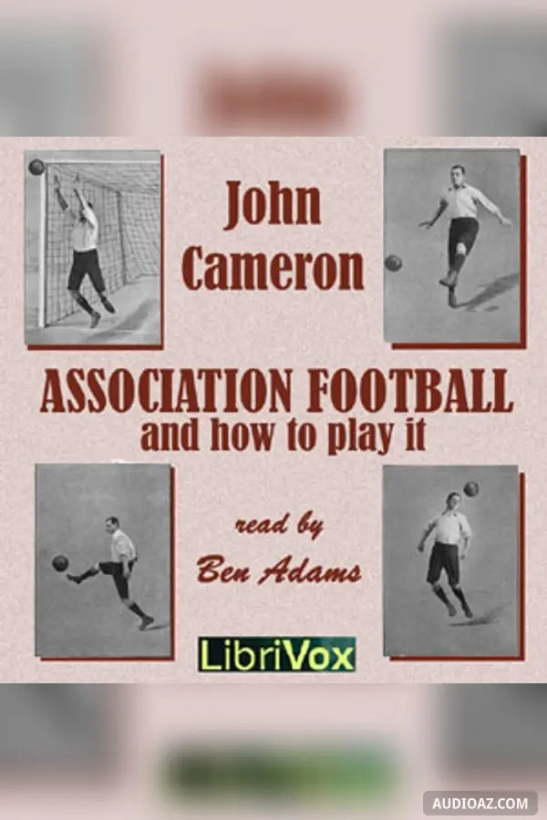 Association Football and How to Play It