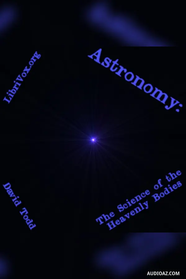 Astronomy: The Science of the Heavenly Bodies