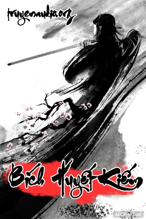 Audio Kiếm Hiệp - Bích Huyết Kiếm