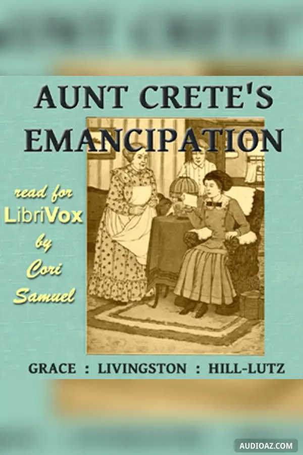 Aunt Crete's Emancipation
