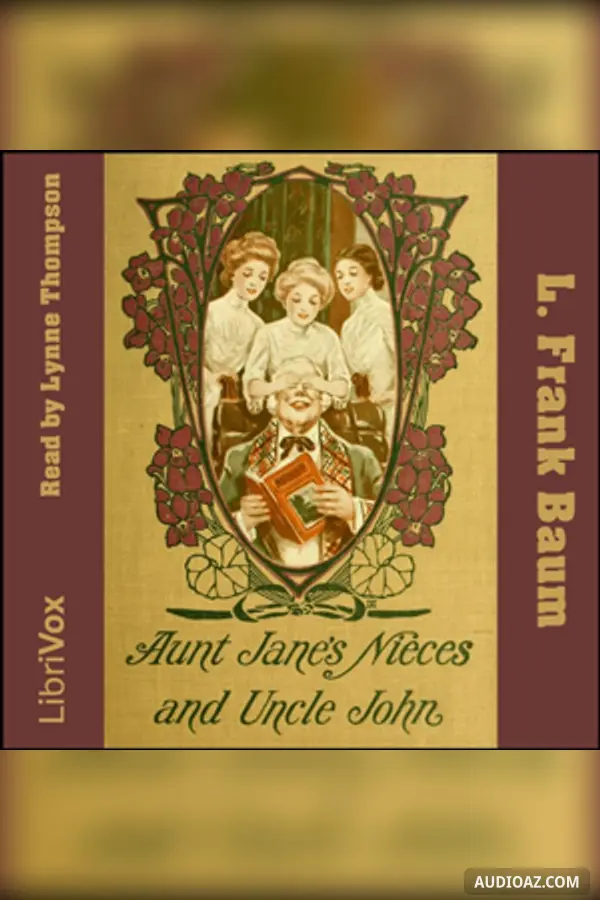 Aunt Jane's Nieces And Uncle John