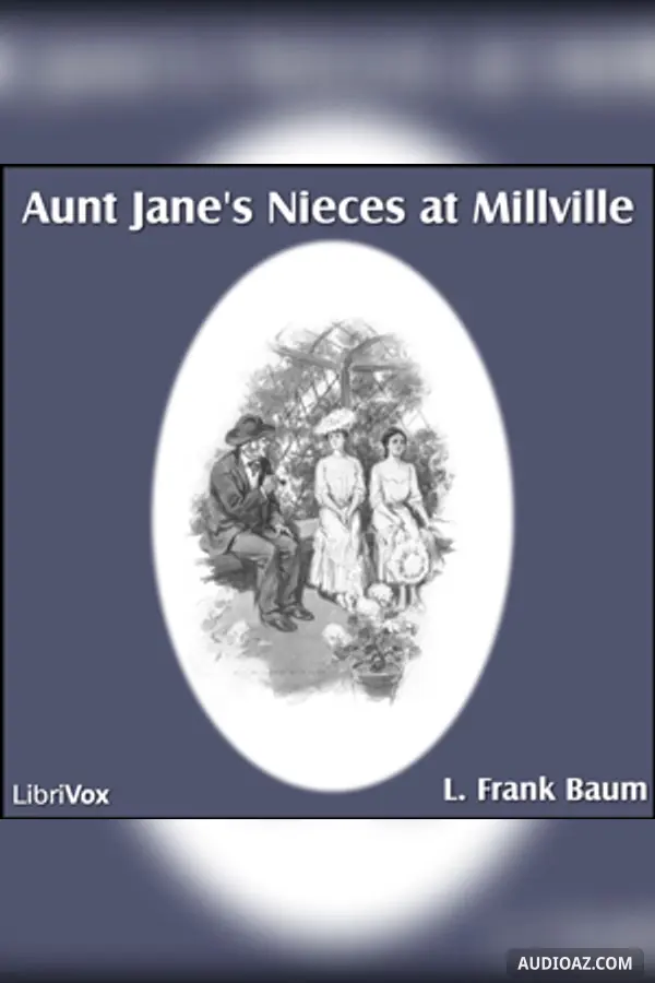 Aunt Jane's Nieces at Millville