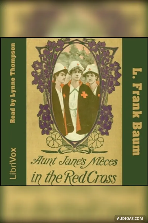 Aunt Jane's Nieces In The Red Cross