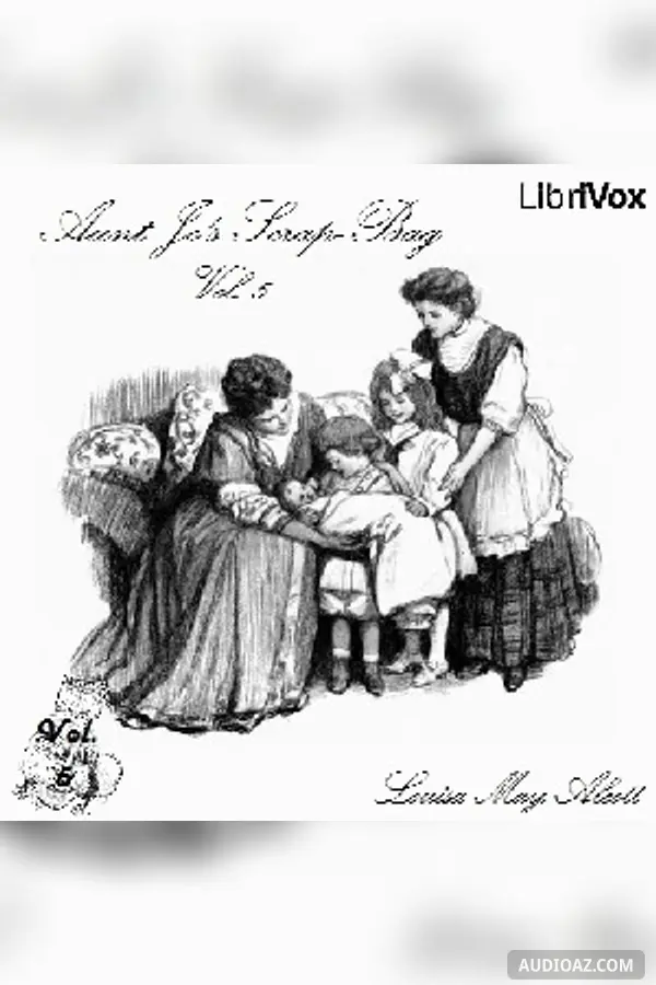 Aunt Jo's Scrap-Bag, Vol. 5