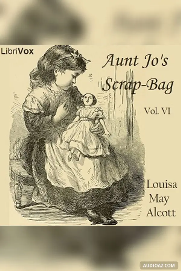 Aunt Jo's Scrap-Bag Vol. 6