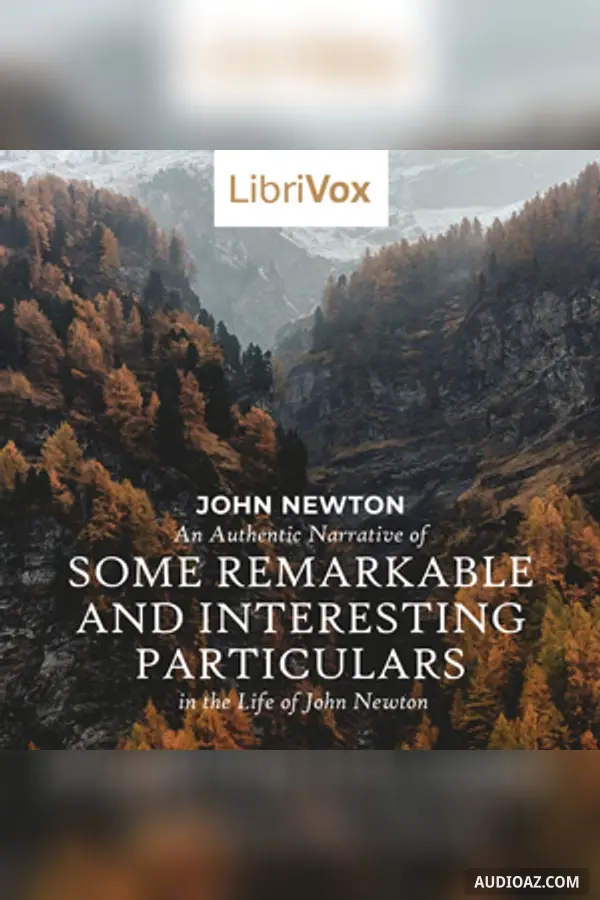 Authentic Narrative of Some Remarkable and Interesting Particulars in the Life of John Newton