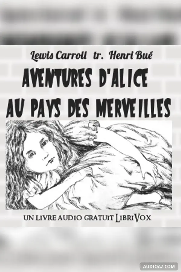 Aventures d'Alice au Pays des Merveilles