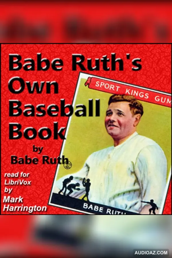 Babe Ruth's Own Baseball Book
