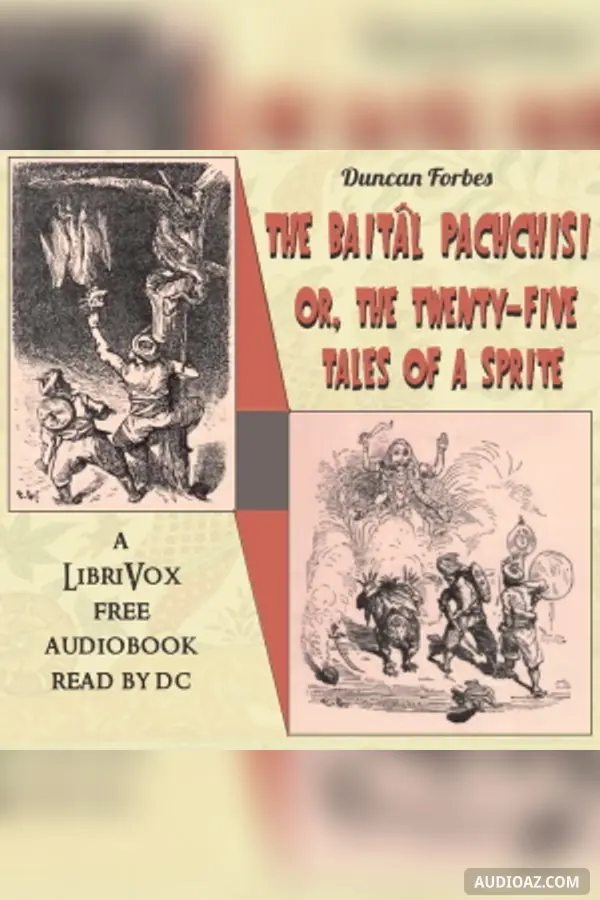 Baitâl Pachchisi; Or, The Twenty-Five Tales of a Sprite