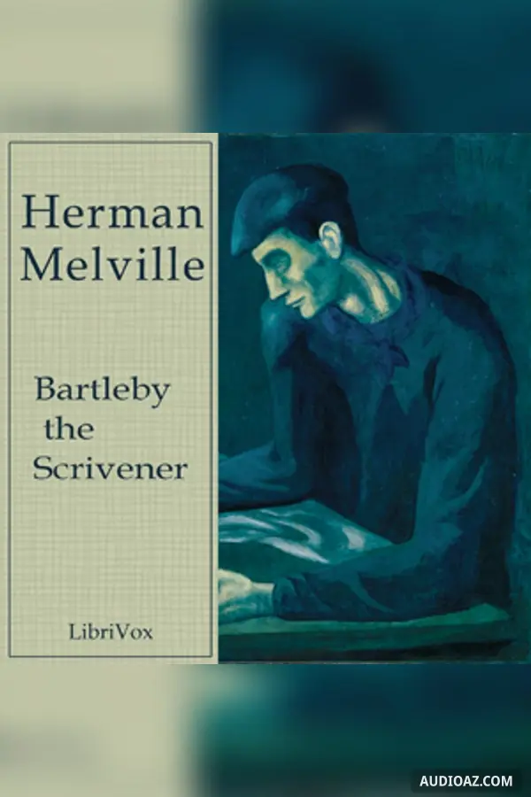 Bartleby the Scrivener, A Story of Wall Street.