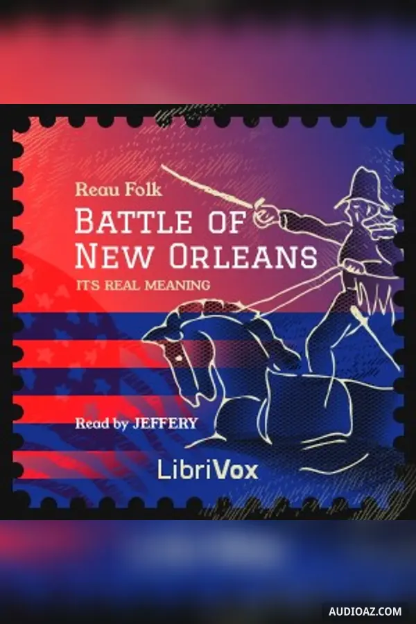 Battle of New Orleans: Its Real Meaning