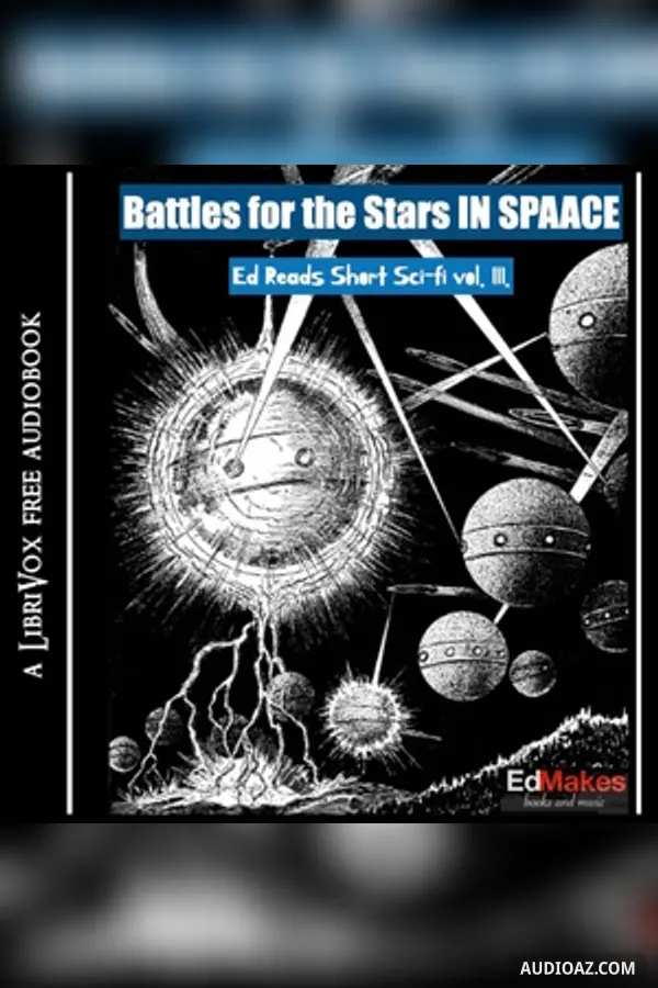 Battles for the Stars (Ed Reads Short Sci-fi, vol. III)